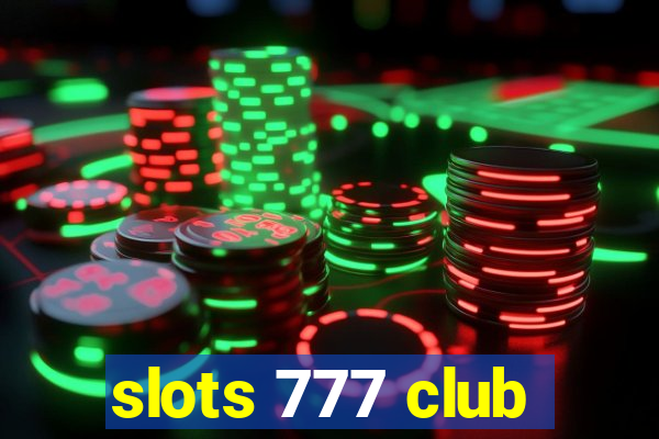 slots 777 club